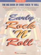 Big Book of Early Rock N Roll di Hal Leonard Publishing Corporation edito da Hal Leonard Publishing Corporation