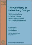 The Geometry Of Heisenberg Groups di Ernst Binz, Sonja Pods edito da American Mathematical Society
