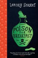Poison For Breakfast di Lemony Snicket edito da Oneworld Publications