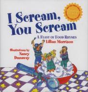 I Scream, You Scream di Lillian Morrison edito da AUGUST HOUSE PUB INC