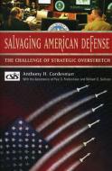 Salvaging American Defense di Anthony H. Cordesman edito da Centre for Strategic & International Studies,U.S.