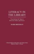 Literacy in the Library di Mark Dressman, Unknown edito da Bergin & Garvey