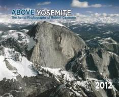 Above Yosemite di Robert Cameron edito da Cameron & Company