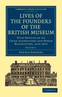 Lives of the Founders of the British Museum - Volume 1 di Edward Edwards edito da Cambridge University Press