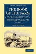 The Book of the Farm - Volume 2 di Henry Stephens edito da Cambridge University Press