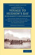 Narrative of a Voyage to Hudson's Bay in His Majesty's Ship Rosamond di Edward Chappell edito da Cambridge University Press