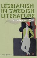 Lesbianism in Swedish Literature di Jenny Bjorklund edito da Palgrave Macmillan