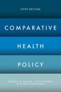 Comparative Health Policy di Robert H. Blank, Viola Burau, Ellen Kuhlmann edito da Macmillan Education UK