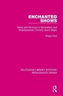 Enchanted Shows di Elissa Hare edito da Taylor & Francis Ltd
