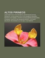 Altos Pirineos di Fuente Wikipedia edito da Books LLC, Reference Series