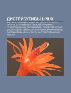 Distributivy Linux: Alt Linux, Arch Linu di Istochnik Wikipedia edito da Books LLC, Wiki Series