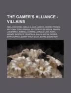 The Gamer's Alliance - Villains: Abel Hi di Source Wikia edito da Books LLC, Wiki Series