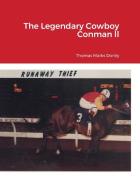 The Legendary Cowboy Conman ll di Thomas Marks Donily edito da Lulu.com