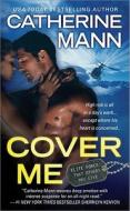 Cover Me di Catherine Mann edito da Sourcebooks Casablanca