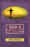God's Survival Guide for Women di Criswell Freeman, Connie Wetzell edito da Elm Hill Books