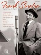 The Very Best of Frank Sinatra: Original Keys for Singers; Vocal, Piano di Frank Sinatra edito da Hal Leonard Publishing Corporation