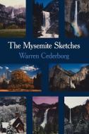 The Mysemite Sketches di Warren Cederborg edito da AuthorHouse