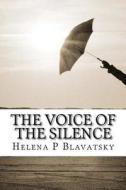 The Voice of the Silence: Liber 71 di Helena P. Blavatsky edito da Createspace