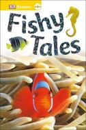 Fishy Tales di DK Publishing edito da DK Publishing (Dorling Kindersley)