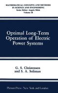 Optimal Long-Term Operation of Electric Power Systems di G. S. Christensen, S. A. Soliman edito da Springer US