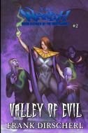 Valley of Evil di Frank Dirscherl edito da Lulu.com