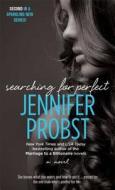 Searching for Perfect di Jennifer Probst edito da POCKET BOOKS