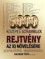 5000 Kozepes Scramblex Rejtveny AZ IQ Novelesere di Kalman Toth M. a. M. Phil edito da Createspace Independent Publishing Platform