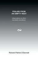 Psalms from an Empty Nest di Richard Patrick O'Donnell edito da Infinity Publishing