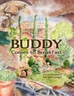 Buddy Comes to Breakfast di Dee M. Emeigh edito da Createspace