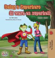 Being a Superhero (English Danish Bilingual Book) di Kidkiddos Books, Liz Shmuilov edito da KidKiddos Books Ltd.