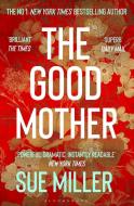 The Good Mother di Sue Miller edito da Bloomsbury Publishing PLC