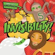 Invisibility! di Emilie Dufresne edito da KIDHAVEN K 12