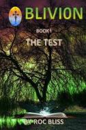 The Test: Book I di Roc Bliss edito da Createspace Independent Publishing Platform