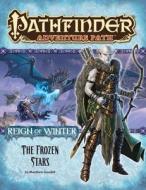 Pathfinder Adventure Path: Reign of Winter Part 4 - The Frozen Stars di Matt Goodall edito da Paizo Publishing, LLC