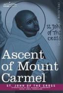 Ascent of Mount Carmel di St John Of The Cross edito da COSIMO CLASSICS