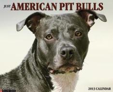 Just American Pit Bulls Calendar edito da Willow Creek Press