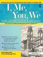 I, Me, You, We: Individuality Versus Conformity: Common Core Ela Lessons for Gifted and Advanced Learners in Grades 6-8 di Emily Mofield, Tamra Stambaugh edito da PRUFROCK PR