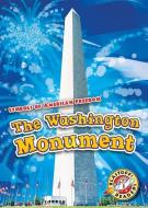 The Washington Monument di Kirsten Chang edito da BELLWETHER MEDIA