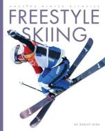 Freestyle Skiing di Gish Ashley edito da CREATIVE CO