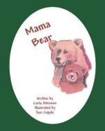 Mama Bear di Carla Atkinson edito da Page Publishing Inc
