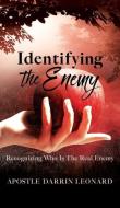 Identifying The Enemy di Leonard Apostle Darrin Leonard edito da Xulon Press