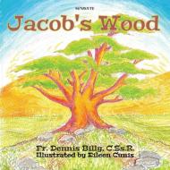 Jacob's Wood di Dennis J. Billy edito da En Route Books and Media