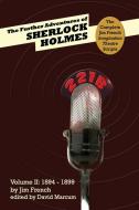 The Further Adventures Of Sherlock Holmes (part Ii di Jim French edito da Mx Publishing