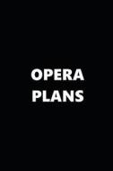 2019 Weekly Planner Musical Theme Opera Plans 134 Pages: 2019 Planners Calendars Organizers Datebooks Appointment Books  di Distinctive Journals edito da INDEPENDENTLY PUBLISHED