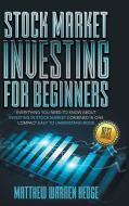 Stock Market Investing for Beginners di Matthew Warren Hedge edito da Charlie Creative Lab
