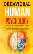 Behavioral Human Psychology di Joseph Griffith Joseph Griffith edito da Charlie Creative Lab