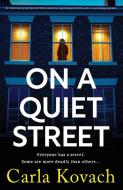 On a Quiet Street di Carla Kovach edito da Bookouture
