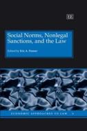 Social Norms, Nonlegal Sanctions, and the Law di Eric A. Posner edito da Edward Elgar Publishing