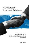Comparative Industrial Relations di Ron (Emeritus Bean edito da Cengage Learning Emea