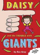 Daisy and the Trouble with Giants di Kes Gray edito da Random House Children's Publishers UK